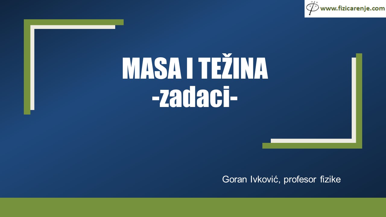 Masa i teina zadaci