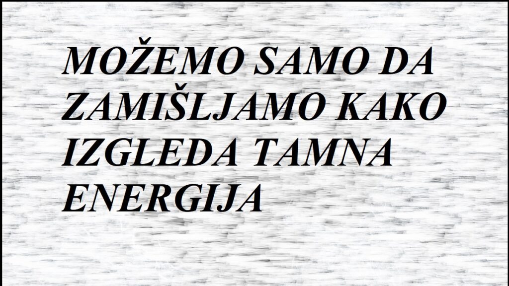 tamna-energija-1024x576 Šta ima u svemiru?